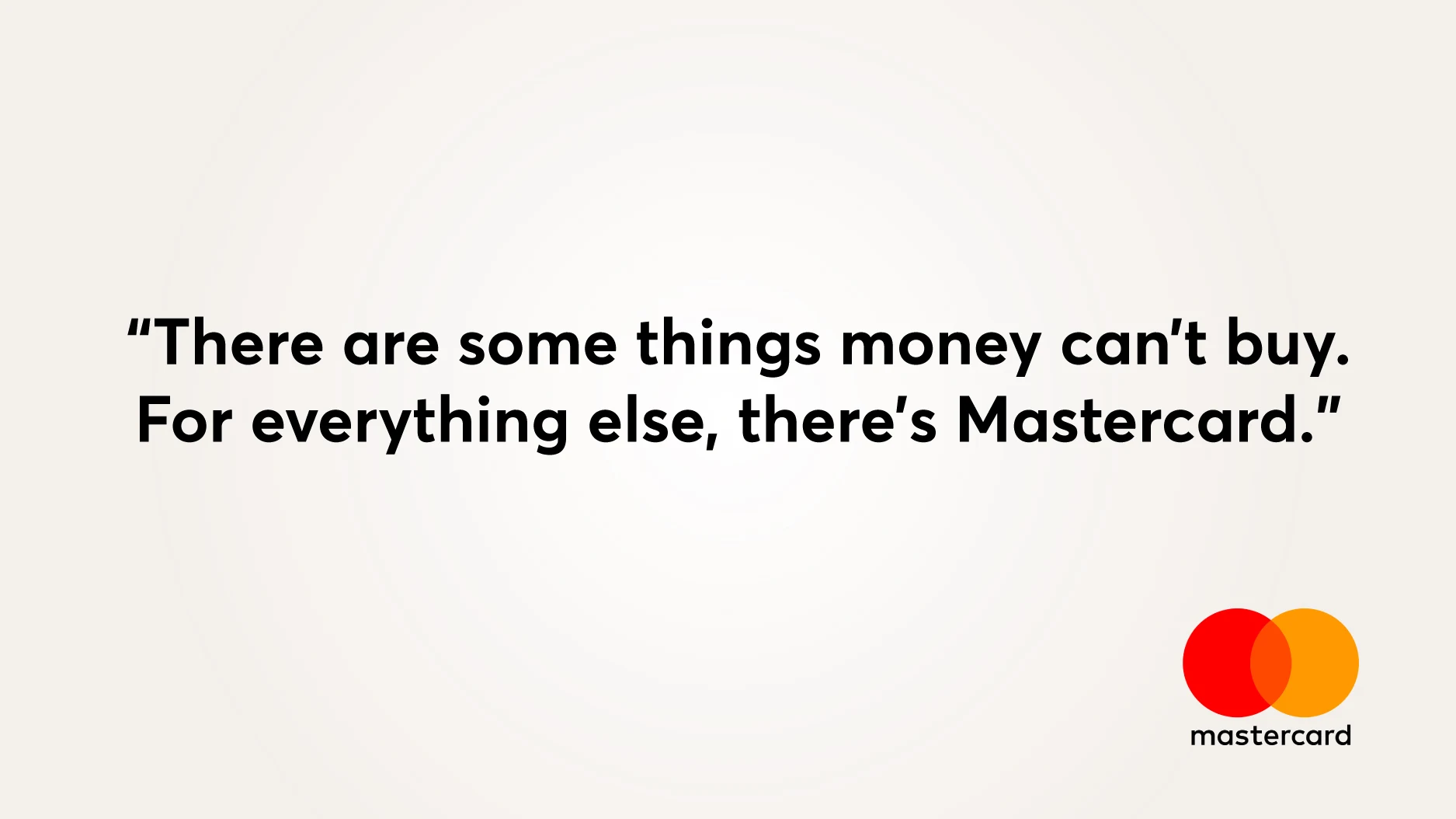 Câu slogan nổi tiếng của Mastercard (ảnh: Vũ Digital).