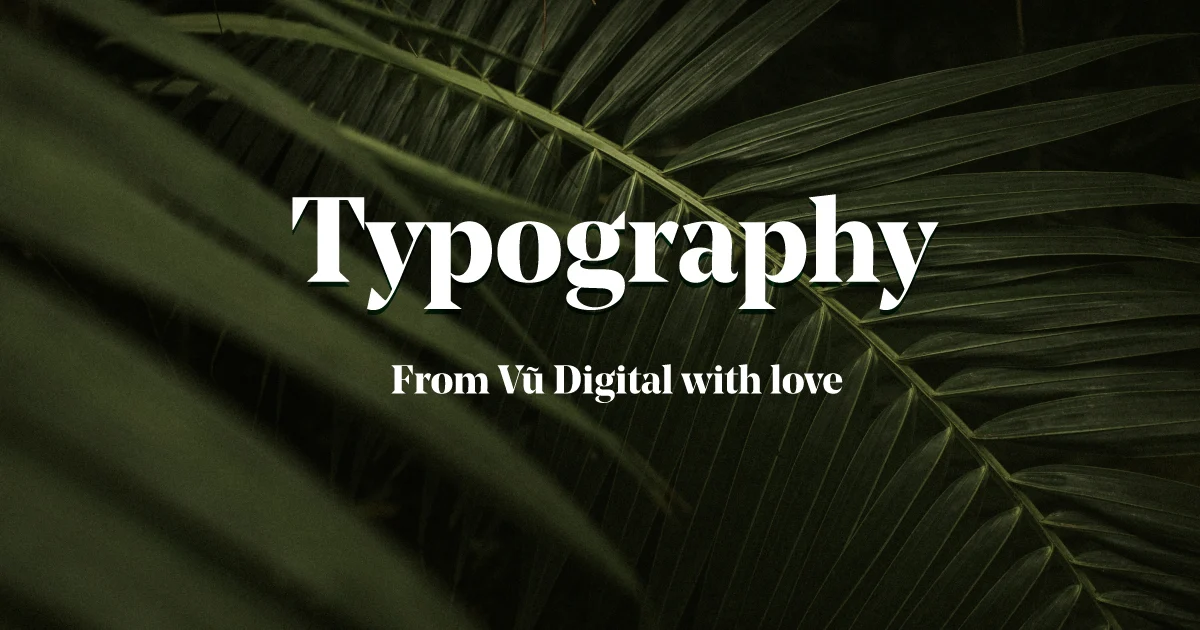 Typography là gì? Cấu tạo và quy ước cơ bản của một chữ cái trong typography