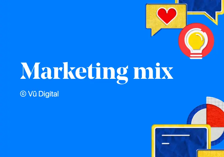 Marketing mix là gì? quy trình 6 bước và 2 ví dụ