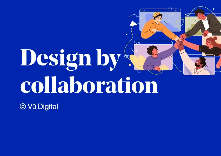 Design by collaboration và 4 nguyên tắc thực hiện