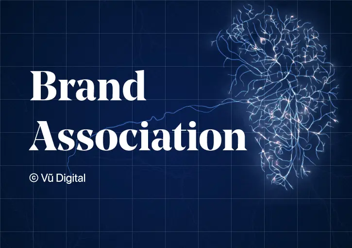 Brand Association: vai trò trong mỗi quyết định tiêu dùng