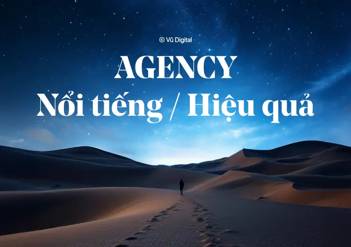 Trở thành agency nổi tiếng hay hiệu quả?